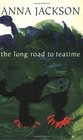 The Long Road to Teatime Poems by Anna Jackson