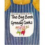 Big Book For Greedy Cooks  Leach A