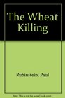 The Wheat Killing