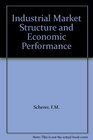 Industrial Market Structure and Economic Performance