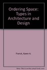 Ordering Space Types in Architecture and Design