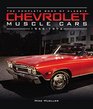 The Complete Book of Classic Chevrolet Muscle Cars 19551974