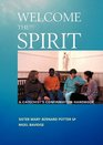 Welcome the Spirit A Catechist's Confirmation Handbook