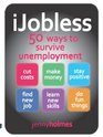 iJobless 50 ways to Survive Unemployment