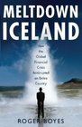 Meltdown Iceland How the Global Financial Crisis Bankupted an Entire Country