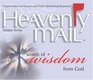 Heavenly Mail, Words of Wisdom from God: Prayer-Letters to Heaven and God's Resfreshing Response (Heavenly Mail)