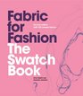 Fabric for Fashion The Swatch Book