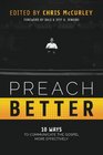 Preach Better 10 Ways to Communicate the Gospel More Effectively