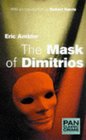 The Mask of Dimitrios (aka A Coffin for Dimitrios) (Charles Latimer, Bk 1)