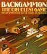 Backgammon the Cruelest Game  the Art of Winning