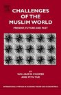 Challenges of the Muslim World Volume 19 Present Future and Past