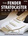 The Fender Stratocaster Handbook 2nd Edition How To Buy Maintain Set Up Troubleshoot and Modify Your Strat