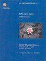 Ethics and Values A Global Perspective  Proceedings of an Associated Event of the Fifth Annual World Bank Conference on Environmentally and Socially  and Socially Sustainable Development Series