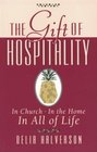 The Gift of Hospitality In Church in the Home in All of Life