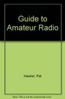 A GUIDE TO AMATEUR RADIO