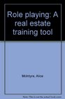 Role playing A real estate training tool