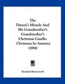 The Parson's Miracle And My Grandmother's Grandmother's Christmas Candle Christmas In America