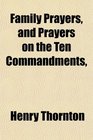Family Prayers and Prayers on the Ten Commandments