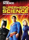 Superhero Science Kapow Comic Book Crime Fighters Put Physics to the Test