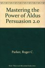 Mastering the Power of Aldus Persuasion 20