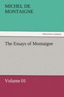 The Essays of Montaigne    Volume 01