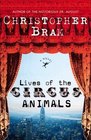 Lives of the Circus Animals  A Novel