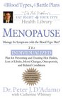 Menopause Fight Its Symptoms with the Blood Type Diet Fight Its Symptoms with the Blood Type Diet
