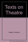 Copeau Texts on Theatre