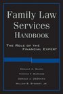 Family Law Services Handbook The Role of the Financial Expert