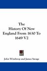 The History Of New England From 1630 To 1649 V2