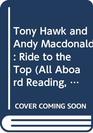 Tony Hawk and Andy Macdonald Ride to the Top