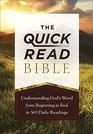 The QuickRead Bible Understanding Gods Word from Beginning to End in 365 Daily Readings