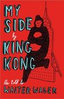 My Side By King Kong