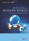 Making the Modern World: Materials and Dematerialization