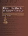 Printed Cookbooks in Europe 14701700 A Bibliography of Early Modern Culinary Literature