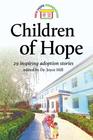 Children of Hope (black&white): 29 inspiring adoption stories edited by Dr. Joyce Hill