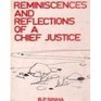 Reminiscences and Reflections of a Chief Justice
