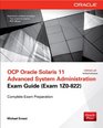 OCP Oracle Solaris 11 Advanced System Administration Exam Guide