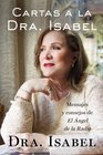 Cartas a la Dra. Isabel: Mensajes y consejos de El Ángel de la Radio (Spanish Edition)