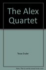 The Alex Quartet (All four ALEX novels in one volume)