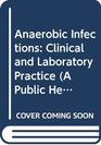Anerobic Infections  Clinical and Laboratory Practice