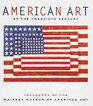American Art of the Twentieth Century Treasures of the Whitney Museum of American Art
