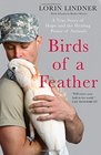 Birds of a Feather A True Story of Hope and the Healing Power of Animals
