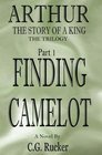 Finding Camelot Arthur  The Story of a King