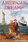 American Dreams The Story of a Jewish Immigrant Family