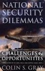 National Security Dilemmas Challenges and Opportunities