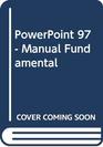PowerPoint 97  Manual Fundamental