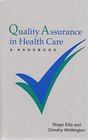 Quality Assurance in Health Care A Handbook