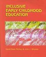 Inclusive Early Childhood Education Merging Positive Behavioral Supports ActivityBased Intervention and Developmentally Appropriate Practice