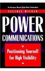Power Communications Positioning Yourself for High Visibility